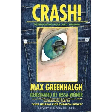 Crash!: Overcoming Fear and Trauma