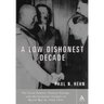 A Low, Dishonest Decade: The Great Powers, Eastern Europe and the Economic Origins of World War II