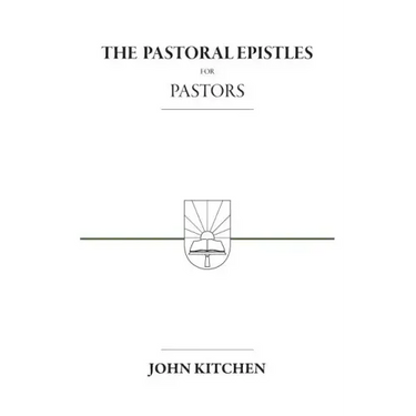 The Pastoral Epistles for Pastors