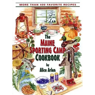 Maine Sporting Camp Cookbook