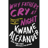 Why Fathers Cry at Night: A Memoir in Love Poems, Letters, Recipes, and Remembrances