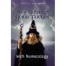 How To Predict Your Future With Numerology