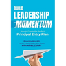 Build Leadership Momentum: How to Create the Perfect Principal Entry Plan