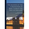 The Manner of the Coronation of King Charles the First of England: At Westminster, 2 Feb., 1626
