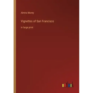Vignettes of San Francisco: in large print