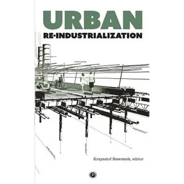Urban Re-industrialization