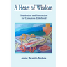A Heart of Wisdom: Inspiration and Instruction for Conscious Elderhood