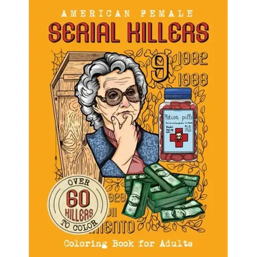 American Female SERIAL KILLERS: Coloring Book for Adults. Over 60 killers to color