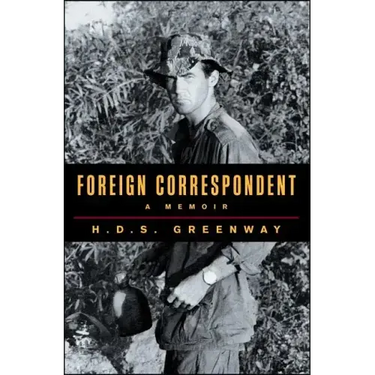 Foreign Correspondent: A Memoir