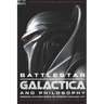 Battlestar Galactica and Philosophy: Mission Accomplished or Mission Frakked Up?