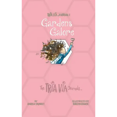 TRIA VIA Journal 2: Gardens Galore