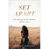 Set Apart: Stop Comparing, Own Your Giftedness, and Rest in Jesus