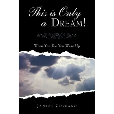 This Is Only a Dream!: When You Die You Wake Up