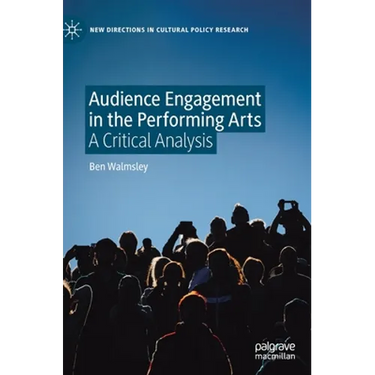 Audience Engagement in the Performing Arts: A Critical Analysis