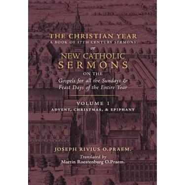 The Christian Year: Vol. 1 (Sermons on the Gospels for Advent, Christmas, and Epiphany)