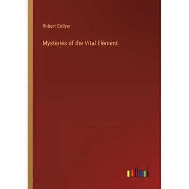 Mysteries of the Vital Element