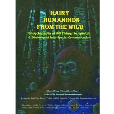 Hairy Humanoids from the Wild - Encyclopedia of All Things Sasquatch