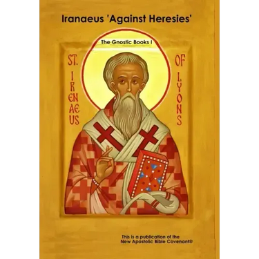 Iranaeus 'Against Heresies'