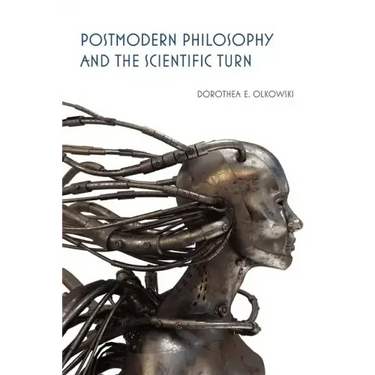 Postmodern Philosophy and the Scientific Turn