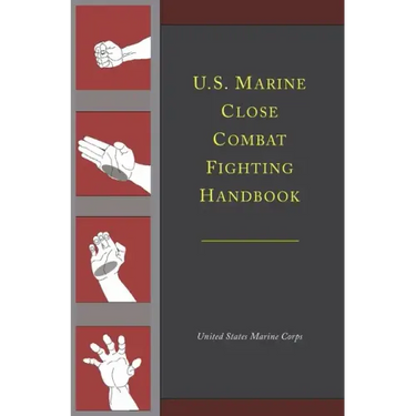 U.S. Marine Close Combat Fighting Handbook