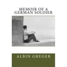 Memoir of a German Soldier