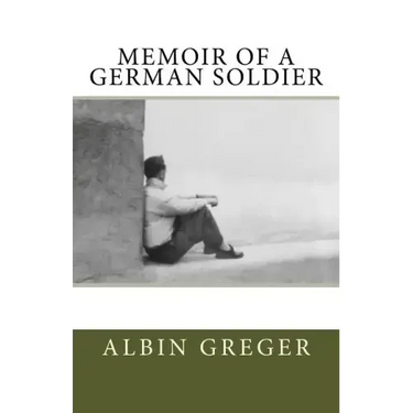Memoir of a German Soldier