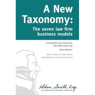 A New Taxonomy: The seven law firm business models