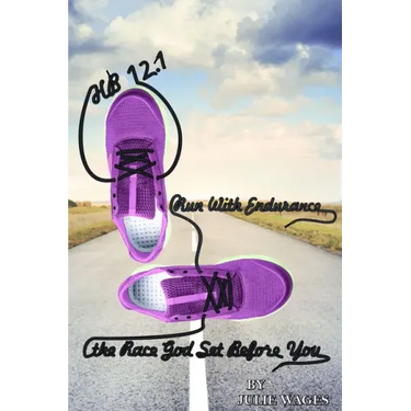 Hb 12.1: Run With Endurance the Race God Set Before You