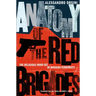 Anatomy of the Red Brigades: The Religious Mind-Set of Modern Terrorists