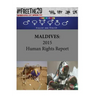Maldives: 2015 Human Rights Report