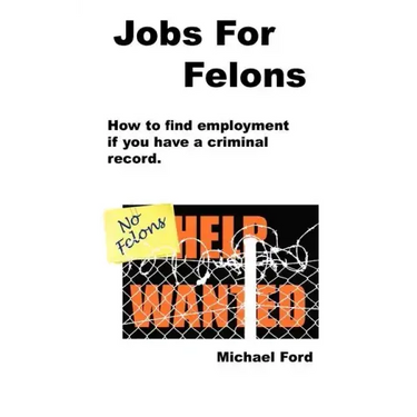 Jobs For Felons