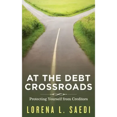 At the Debt Crossroads: Protecting Yourself From Creditors