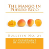 The Mango in Puerto Rico: Bulletin No. 24