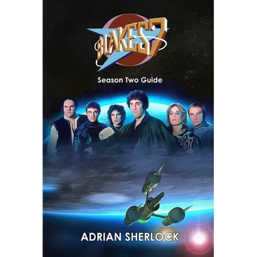 Blake's 7 Season Two Guide