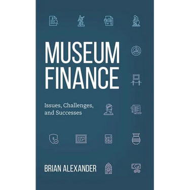 Museum Finance: Issues, Challenges, and Successes