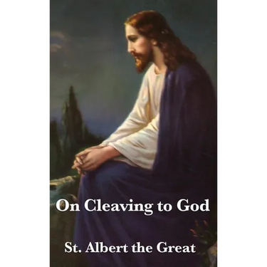 On Cleaving to God: A Treatise on Contemplation, Spiritual Discipline, and Union with the Divine