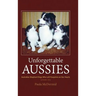 Unforgettable Aussies: Australian Shepherds Who Left Pawprints on Our Hearts