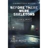 Before There Were Skeletons - LARGE PRINT EDITION: Marketville Mystery #4