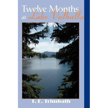 Twelve Months at Lake Valhalla