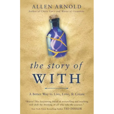 The Story of With: A Better Way to Live, Love, & Create