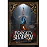 Forged in Shadow