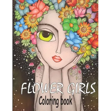 Flower Girls: Coloring book Book with Cute Girls, Fun Hair Styles, and Beautiful Floral Designs for Relaxation