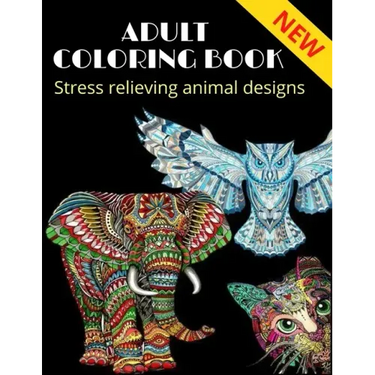Adult Coloring Book, stress relieving animal designs: Mandala, more than 40 different animal design (NEW)