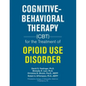 Cognitive-Behavioral Therapy (Cbt) for the Treatment of Opioid Use Disorder