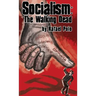 Socialism: The Walking Dead