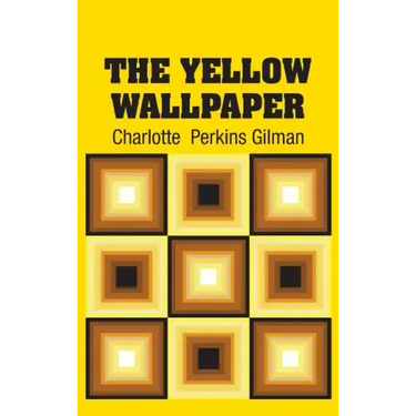 The Yellow Wallpaper