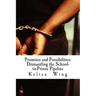 Promises and Possibilities: Dismantling the School-to-Prison Pipeline