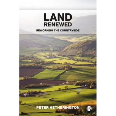 Land Renewed: Reworking the Countryside