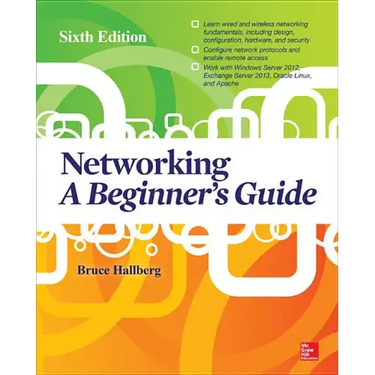 Networking: A Beginner's Guide, Sixth Edition