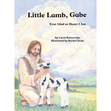 Little Lamb, Gabe: Ever Glad at Heart I Am
